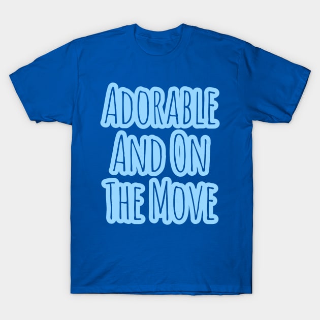 Adorable and on the Move - Onesie Design T-Shirt by Onyi